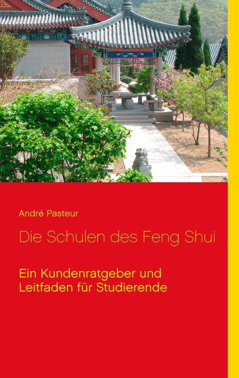 André Pasteur: Die Schulen des Feng Shui, Buch