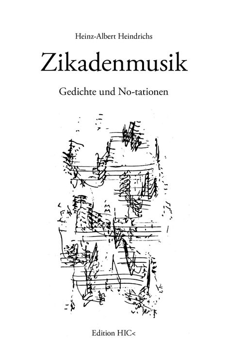 Heinz-Albert Heindrichs: Zikadenmusik, Buch