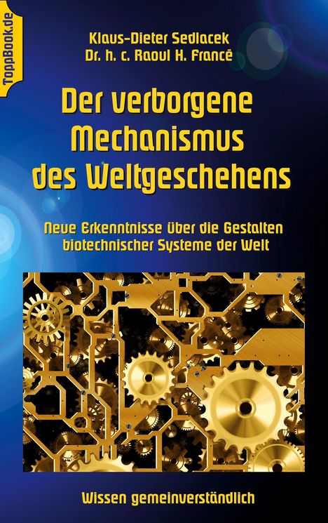 Raoul H. Francé: Der verborgene Mechanismus des Weltgeschehens, Buch
