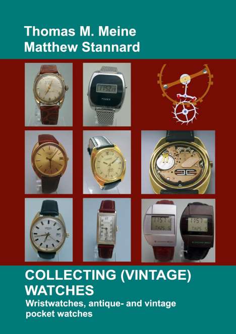 Thomas M. Meine: Collecting (Vintage) Watches, Buch