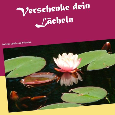 Lorena Fuchsberg: Verschenke dein Lächeln, Buch