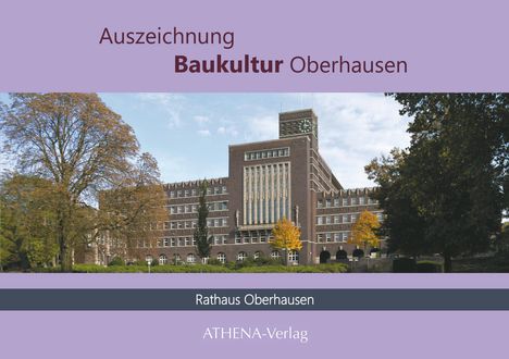 Kristina Mletzko: Auszeichnung Baukultur Oberhausen: Rathaus Oberhausen, Buch