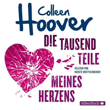 Colleen Hoover: Die tausend Teile meines Herzens, CD