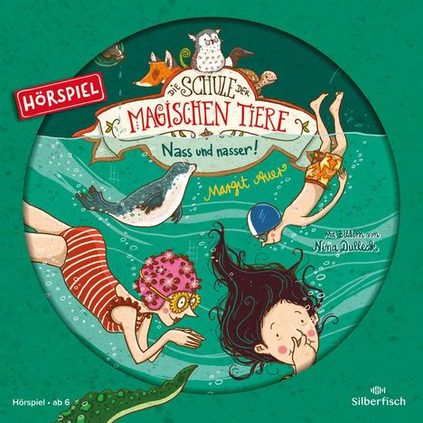 Margit Auer: Die Schule der magischen Tiere 06: Nass und nasser! (Hörspiel), CD