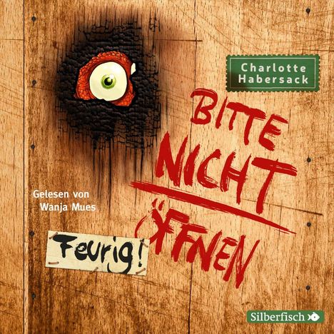 Charlotte Habersack: Bitte nicht öffnen 4: Feurig!, CD