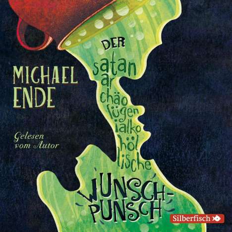 Michael Ende: Der satanarchäolügenialkohöllische Wunschpunsch - Die Autorenlesung, CD