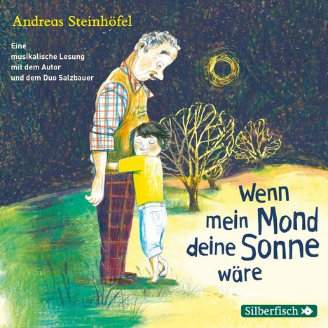 Andreas Steinhöfel: Wenn mein Mond deine Sonne wäre, CD