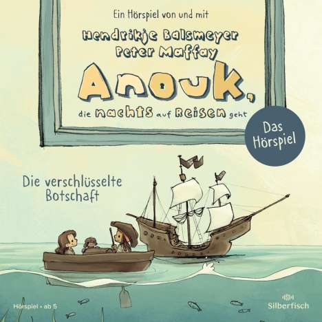 Hendrikje Balsmeyer: Anouk, die nachts auf Reisen geht. Die verschlüsselte Botschaft - Das Hörspiel (Anouk - Hörspiele), CD