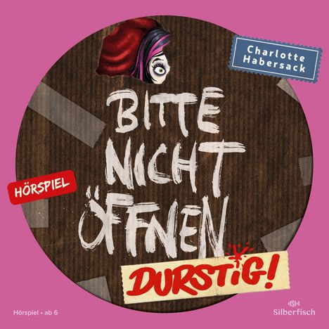 Charlotte Habersack: Bitte nicht öffnen - Hörspiele 3: Durstig! Das Hörspiel, CD