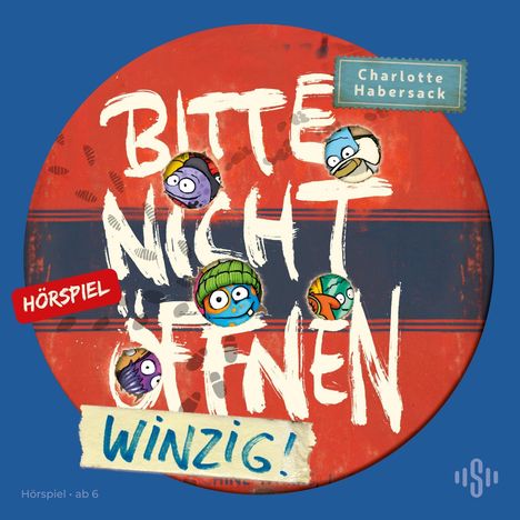 Charlotte Habersack: Bitte nicht öffnen - Hörspiele 7: Winzig! Das Hörspiel, CD