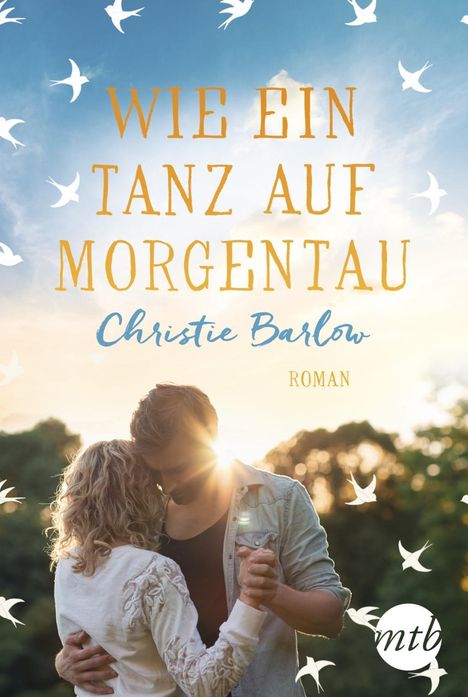 Christie Barlow: Barlow, C: Wie ein Tanz auf Morgentau, Buch