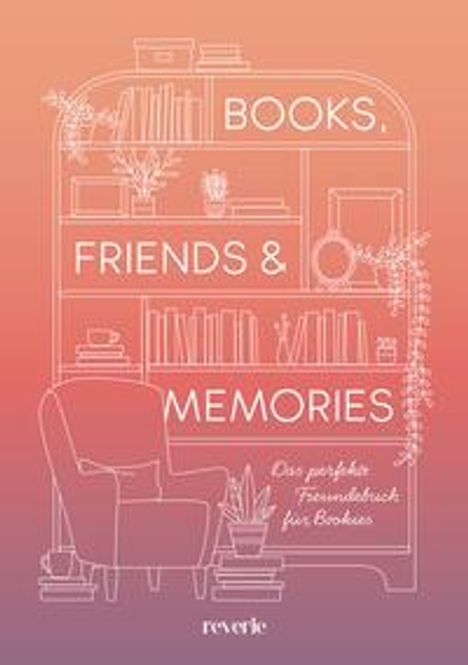 Reverie: Books, Friends &amp; Memories, Buch