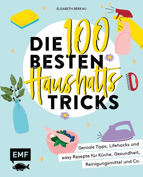 Elisabeth Berkau: Berkau, E: 100 besten Haushalts-Tricks, Buch