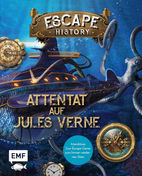 Gilles Saint-Martin: Escape History - Attentat auf Jules Verne: Interaktives Live-Escape-Game zum Immer-wieder-neu-lösen, Buch