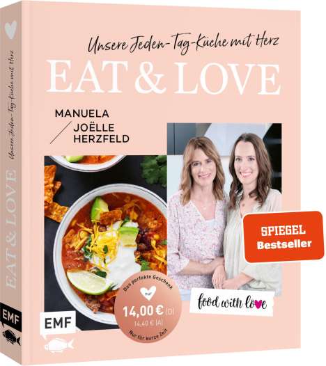 Manuela Herzfeld: Aktion | Nur für kurze Zeit | Food with love: Eat &amp; Love - Unsere Jeden-Tag-Küche mit Herz, Buch
