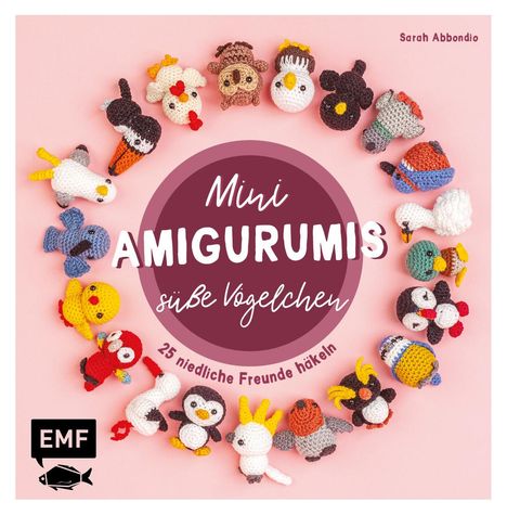 Sarah Abbondio: Mini-Amigurumis - Süße Vögelchen, Buch