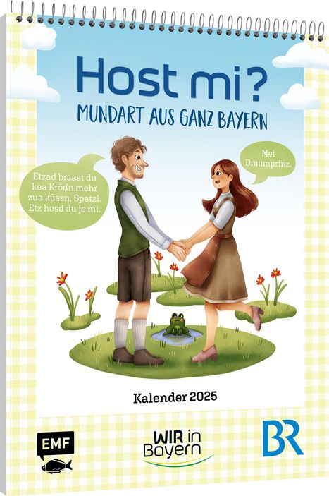 Host Mi? Kalender 2025 - Aus der bekannten BR-Sendung "Wir in Bayern", Kalender