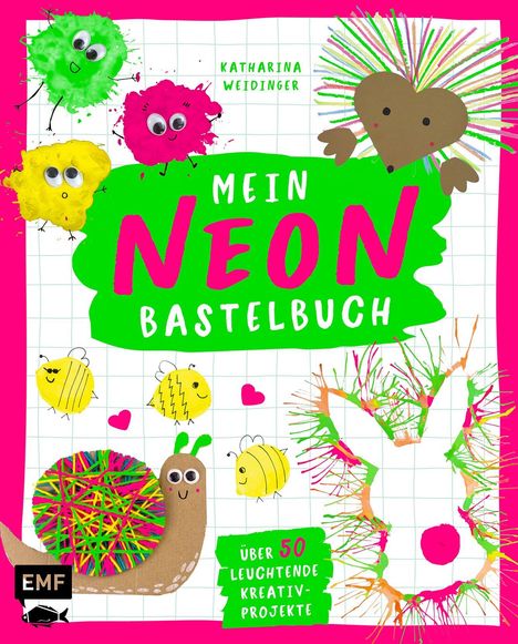 Katharina Weidinger: Mein NEON-Bastelbuch - von Bastel- und DIY-Bloggerin Mavalina, Buch