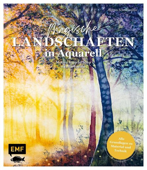 Kerstin Schmolmüller: Magische Landschaften in Aquarell, Buch