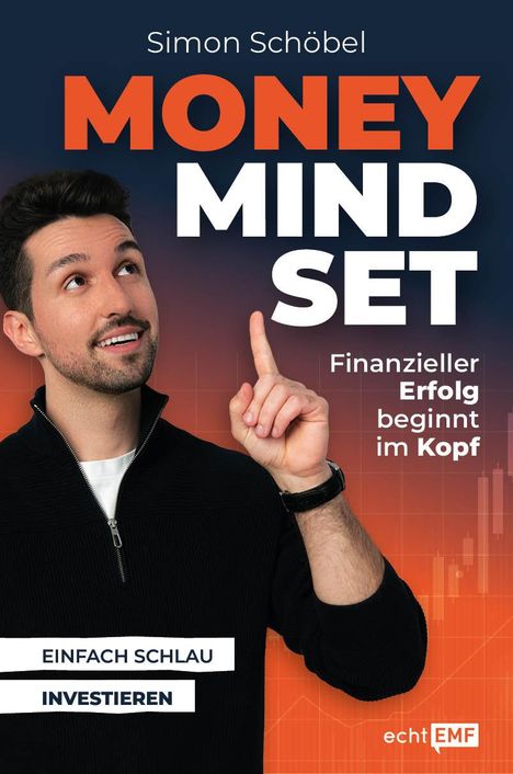 Simon Schöbel: Money Mindset - Finanzieller Erfolg beginnt im Kopf, Buch