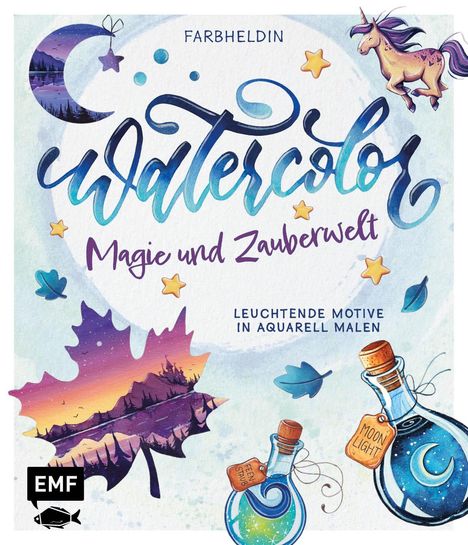 Carolin Hensler: Watercolor - Magie und Zauberwelt, Buch