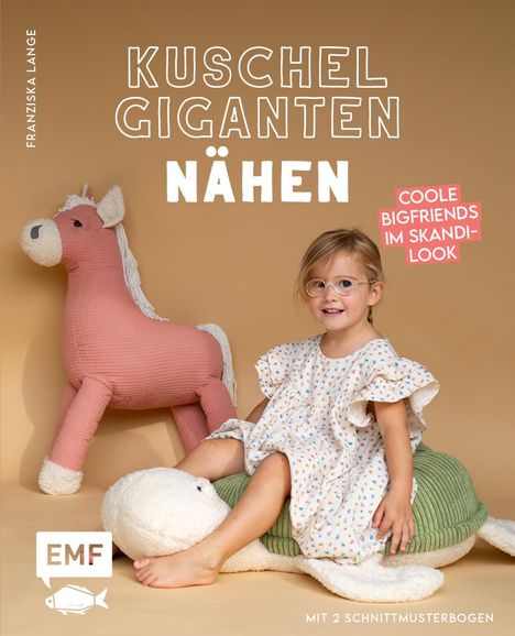 Franziska Lange: Kuschelgiganten nähen: Coole BigFriends im Skandi-Look, Buch