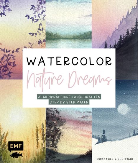 Dorothee Riehl-Fujii: Watercolor - Nature Dreams, Buch