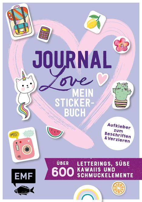 Journal-Love - Mein Stickerbuch: über 600 Letterings, süße Kawaiis und Schmuckelemente, Buch