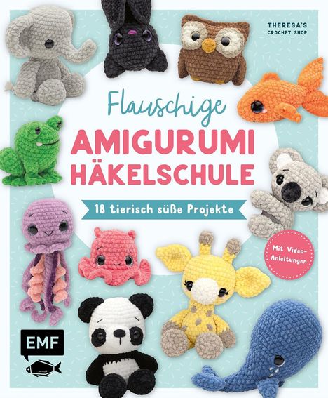 Theresa Kicher: Flauschige Amigurumi-Häkelschule, Buch