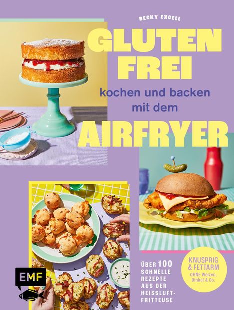 Becky Excell: Glutenfrei kochen und backen mit dem Airfryer, Buch