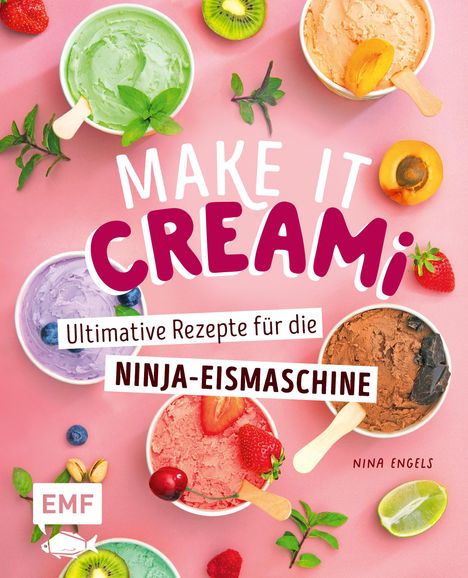 Nina Engels: Make it Creami | Ultimative Eis-Rezepte für die Ninja-Eismaschine, Buch