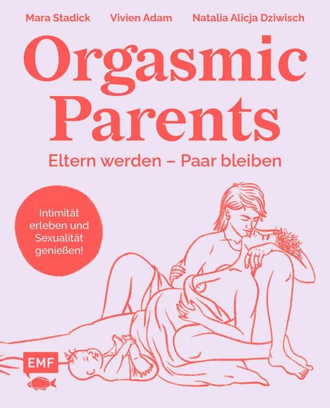 Mara Stadick: Orgasmic Parents, Buch