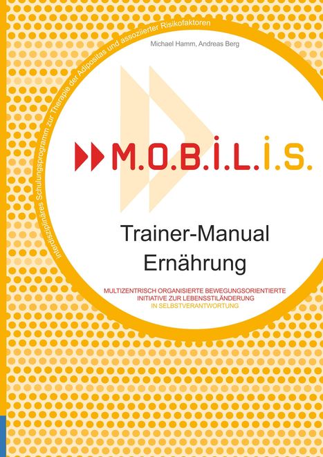 Michael Hamm: Hamm, M: M.O.B.I.L.I.S. Trainer-Manual Ernährung, Buch