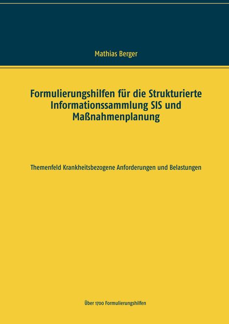Mathias Berger: Formulierungshilfen für die Strukturierte Informationssammlung SIS und Maßnahmenplanung, Buch
