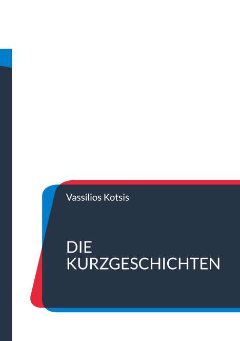 Vassilios Kotsis: Die Kurzgeschichten, Buch