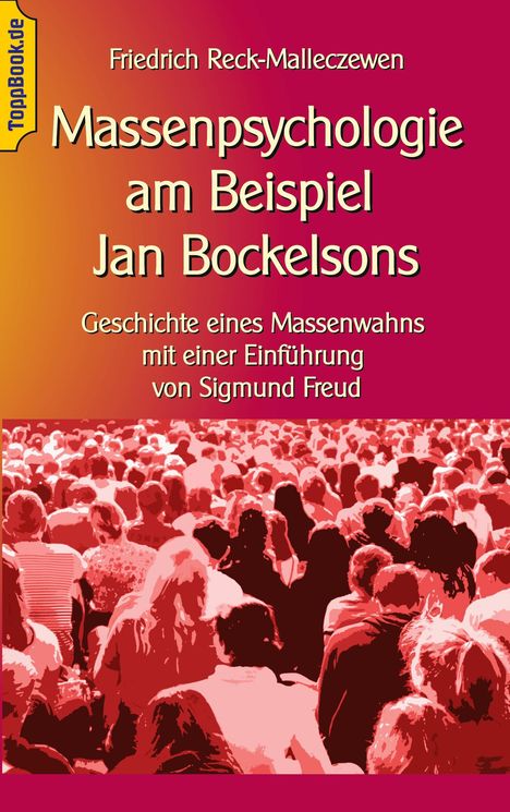Friedrich Reck-Malleczewen: Massenpsychologie am Beispiel Jan Bockelsons, Buch