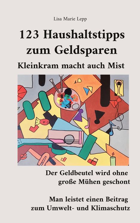 Lisa Marie Lepp: 123 Haushaltstipps zum Geldsparen, Buch