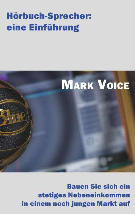 Mark Voice: Hörbuch-Sprecher: Eine Einführung, Buch