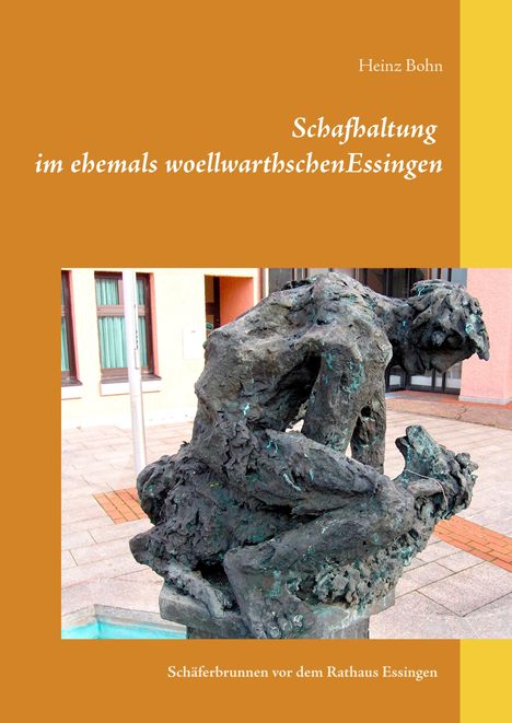 Heinz Bohn: Schafhaltung im ehemals woellwarthschen Essingen, Buch