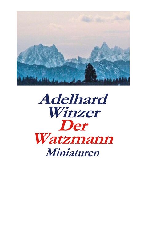 Adelhard Winzer: Der Watzmann, Buch