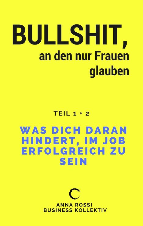 Anna Rossi: Bullshit, an den nur Frauen glauben, Buch