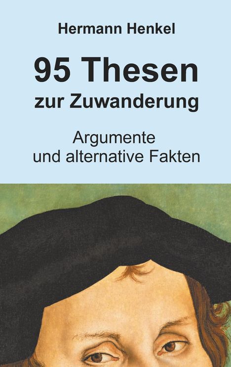 Hermann Henkel: 95 Thesen zur Zuwanderung, Buch