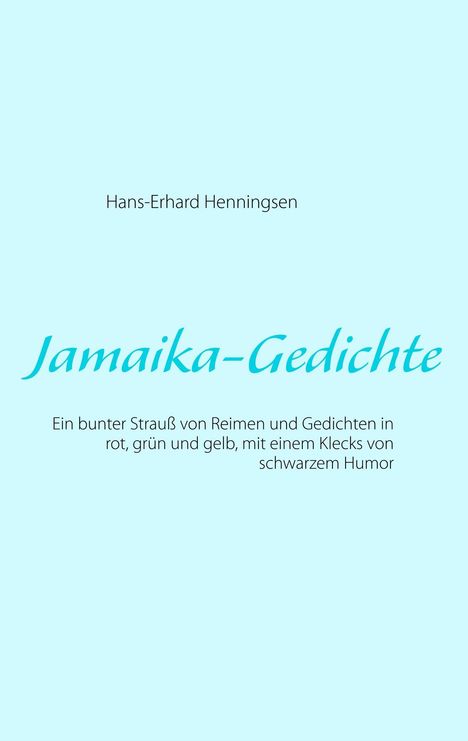 Hans-Erhard Henningsen: Jamaika-Gedichte, Buch