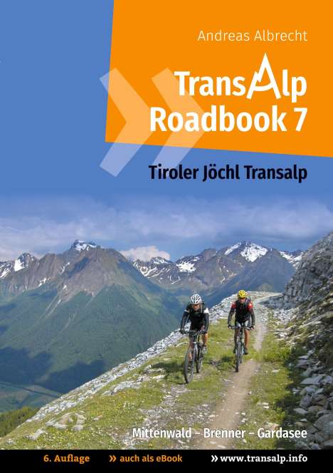 Andreas Albrecht: Albrecht, A: Transalp Roadbook 7: Tiroler Jöchl Transalp, Buch