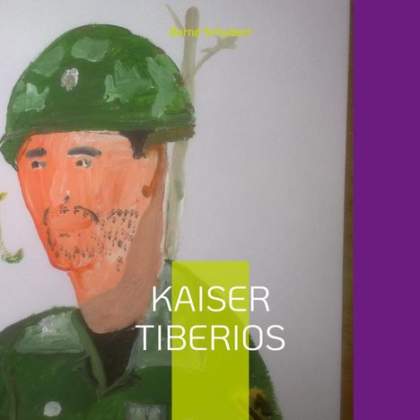Bernd Schubert: Kaiser Tiberios, Buch