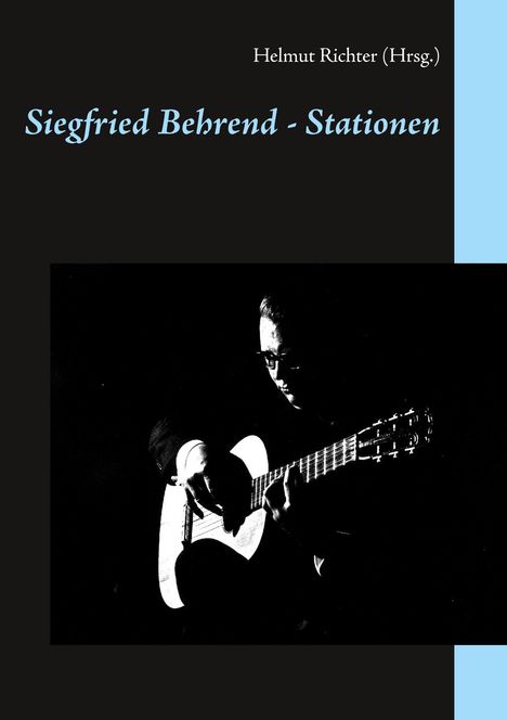 Manuel Negwer: Siegfried Behrend - Stationen, Buch