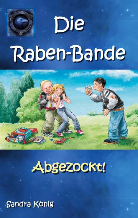 Sandra König: Die Raben-Bande, Buch