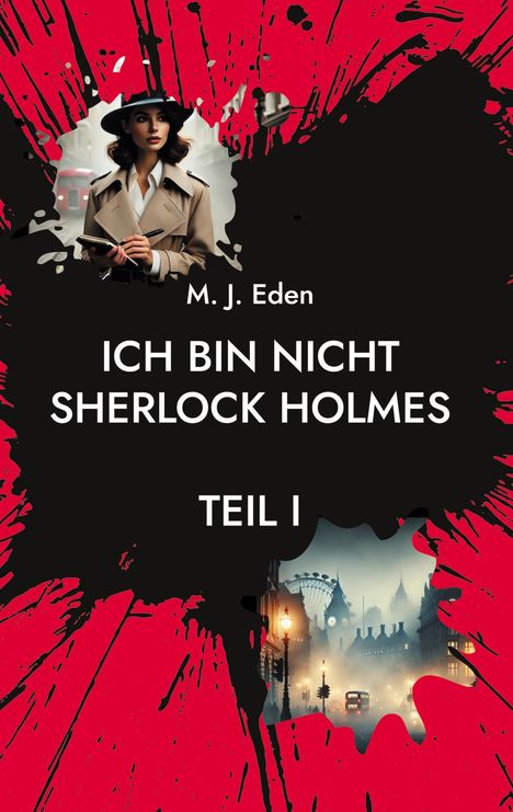 Maxx J. Eden: Ich bin nicht Sherlock Holmes, Buch