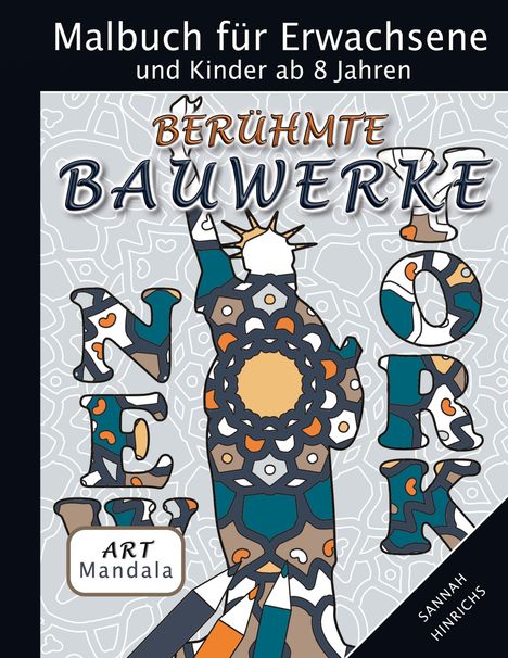 Sannah Hinrichs: Mandala Art Malbuch für Erwachsene und Kinder ab 8 Jahren - Berühmte Bauwerke, Buch