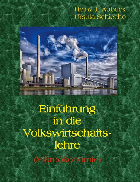 Ursula Schieche: Einführung in die Volkswirtschaftslehre (Mikroökonomie), Buch